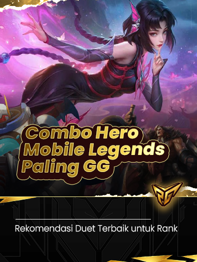 Combo Hero Mobile Legends Paling GG: Rekomendasi Duet Terbaik untuk Rank