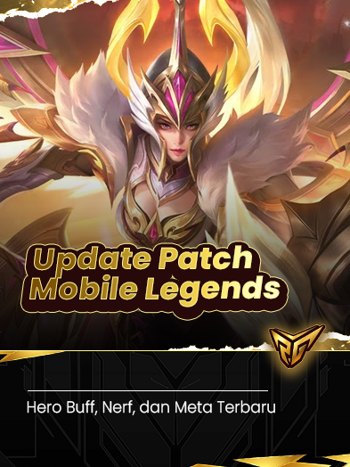 Update Patch Mobile Legends 2025: Hero Buff, Nerf, dan Meta Terbaru