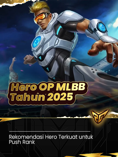 Hero OP Mobile Legends 2025: Rekomendasi Hero Terkuat untuk Push Rank